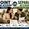 Joint Bank Account vs Separate Accounts